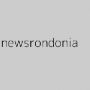 newsrondonia newsrondonia