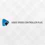 Video Speed Controller Chrome