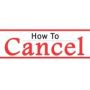 How To Cancel